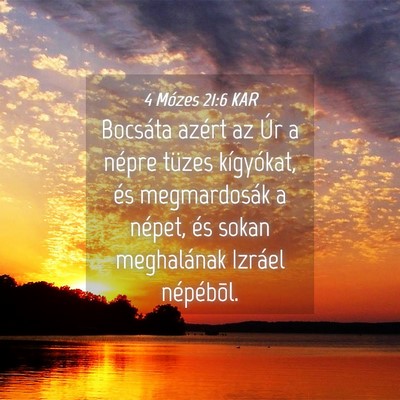 Picture 04 - 4 Mózes 21:6 KAR - Bocsáta azért az Úr a népre tüzes - Bible Verse Picture