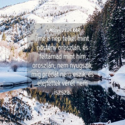 Picture 04 - 4 Mózes 23:24 KAR - Ímé e nép felkél mint nõstény oroszlán, - Bible Verse Picture