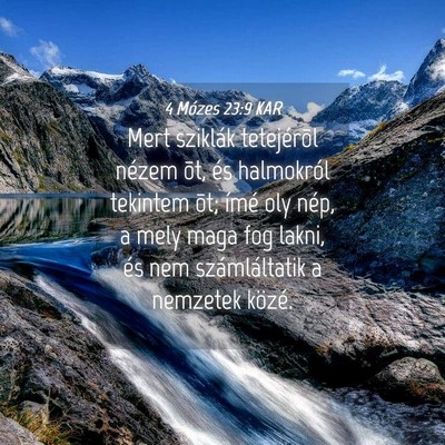 Picture 04 - 4 Mózes 23:9 KAR - Mert sziklák tetejérõl nézem õt, és - Bible Verse Picture