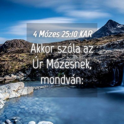 Picture 04 - 4 Mózes 25:10 KAR - Akkor szóla az Úr Mózesnek, - Bible Verse Picture
