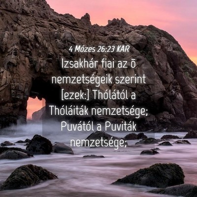 Picture 04 - 4 Mózes 26:23 KAR - Izsakhár fiai az õ nemzetségeik szerint - Bible Verse Picture