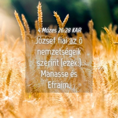 Picture 04 - 4 Mózes 26:28 KAR - József fiai az õ nemzetségeik szerint [ezek:] - Bible Verse Picture
