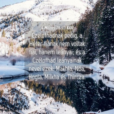 Picture 04 - 4 Mózes 26:33 KAR - Czélofhádnak pedig, a Héfer fiának nem voltak - Bible Verse Picture