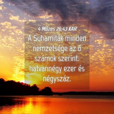 Picture 04 - 4 Mózes 26:43 KAR - A Suhamiták minden nemzetsége az õ számok - Bible Verse Picture