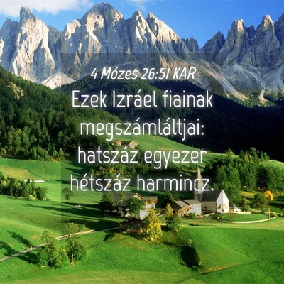 Picture 04 - 4 Mózes 26:51 KAR - Ezek Izráel fiainak megszámláltjai: hatszáz - Bible Verse Picture