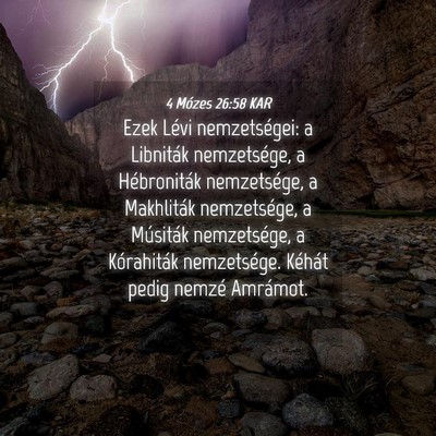 Picture 04 - 4 Mózes 26:58 KAR - Ezek Lévi nemzetségei: a Libniták nemzetsége, - Bible Verse Picture