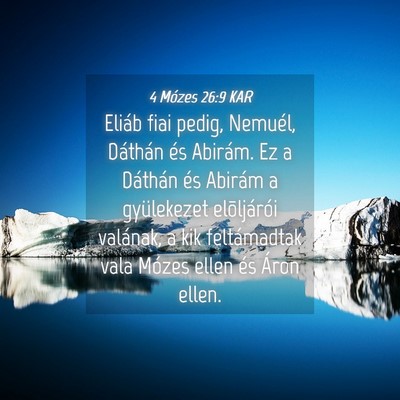 Picture 04 - 4 Mózes 26:9 KAR - Eliáb fiai pedig, Nemuél, Dáthán és Abirám. - Bible Verse Picture
