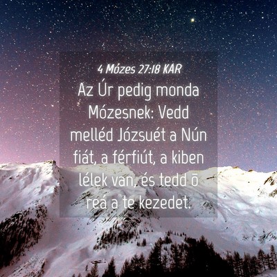 Picture 04 - 4 Mózes 27:18 KAR - Az Úr pedig monda Mózesnek: Vedd melléd - Bible Verse Picture
