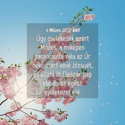 Picture 04 - 4 Mózes 27:22 KAR - Úgy cselekedék azért Mózes, a miképen - Bible Verse Picture