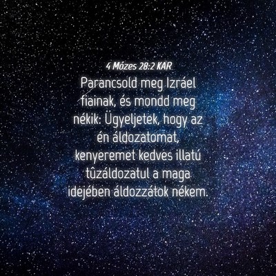Picture 04 - 4 Mózes 28:2 KAR - Parancsold meg Izráel fiainak, és mondd meg - Bible Verse Picture