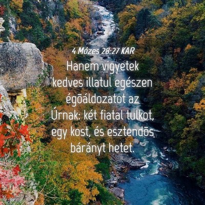 Picture 04 - 4 Mózes 28:27 KAR - Hanem vigyetek kedves illatul egészen - Bible Verse Picture