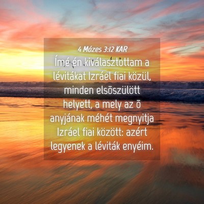 Picture 04 - 4 Mózes 3:12 KAR - Ímé én kiválasztottam a lévitákat Izráel - Bible Verse Picture