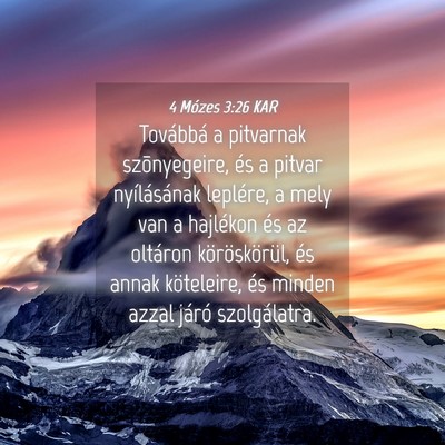 Picture 04 - 4 Mózes 3:26 KAR - Továbbá a pitvarnak szõnyegeire, és a pitvar - Bible Verse Picture