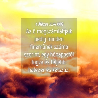 Picture 04 - 4 Mózes 3:34 KAR - Az õ megszámláltjaik pedig minden finemûnek - Bible Verse Picture
