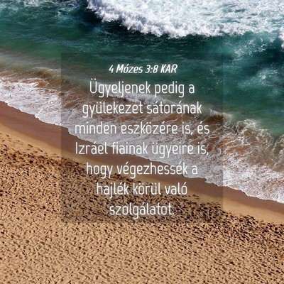 Picture 04 - 4 Mózes 3:8 KAR - Ügyeljenek pedig a gyülekezet sátorának - Bible Verse Picture