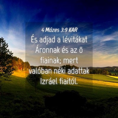 Picture 04 - 4 Mózes 3:9 KAR - És adjad a lévitákat Áronnak és az õ - Bible Verse Picture
