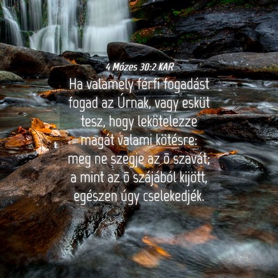 Picture 04 - 4 Mózes 30:2 KAR - Ha valamely férfi fogadást fogad az Úrnak, - Bible Verse Picture