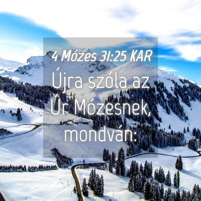 Picture 04 - 4 Mózes 31:25 KAR - Újra szóla az Úr Mózesnek, - Bible Verse Picture