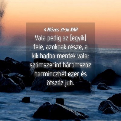 Picture 04 - 4 Mózes 31:36 KAR - Vala pedig az [egyik] fele, azoknak része, a kik - Bible Verse Picture