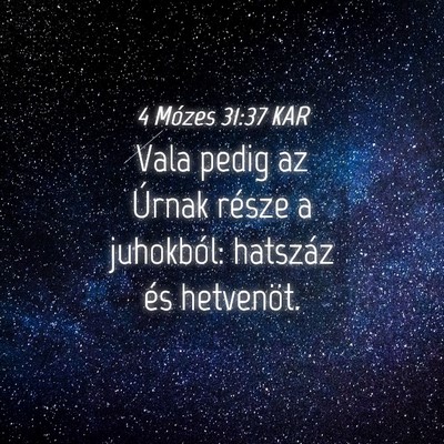 Picture 04 - 4 Mózes 31:37 KAR - Vala pedig az Úrnak része a juhokból: hatszáz - Bible Verse Picture