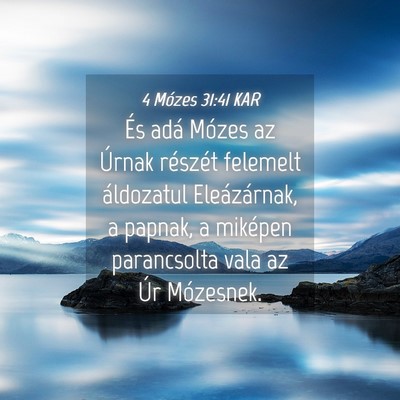 Picture 04 - 4 Mózes 31:41 KAR - És adá Mózes az Úrnak részét felemelt - Bible Verse Picture