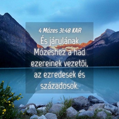 Picture 04 - 4 Mózes 31:48 KAR - És járulának Mózeshez a had ezereinek - Bible Verse Picture