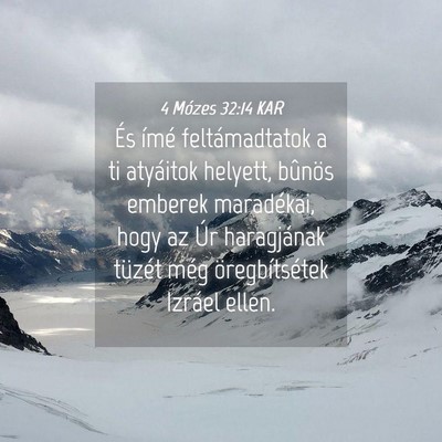 Picture 04 - 4 Mózes 32:14 KAR - És ímé feltámadtatok a ti atyáitok helyett, - Bible Verse Picture