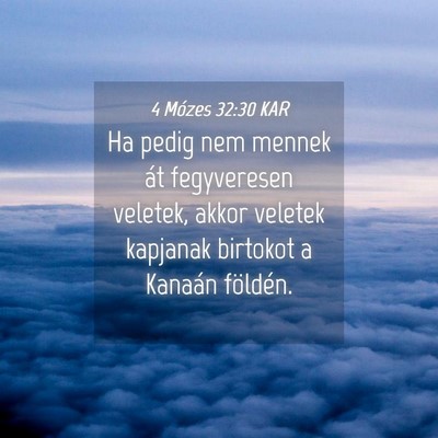 Picture 04 - 4 Mózes 32:30 KAR - Ha pedig nem mennek át fegyveresen veletek, - Bible Verse Picture