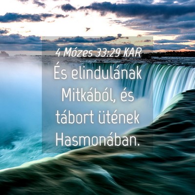 Picture 04 - 4 Mózes 33:29 KAR - És elindulának Mitkából, és tábort ütének - Bible Verse Picture