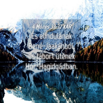 Picture 04 - 4 Mózes 33:32 KAR - És elindulának Bené-Jaakánból, és tábort - Bible Verse Picture