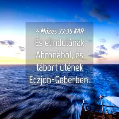 Picture 04 - 4 Mózes 33:35 KAR - És elindulának Abronából, és tábort - Bible Verse Picture