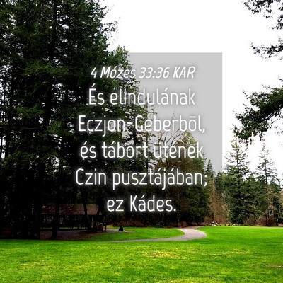 Picture 04 - 4 Mózes 33:36 KAR - És elindulának Eczjon-Geberbõl, és tábort - Bible Verse Picture