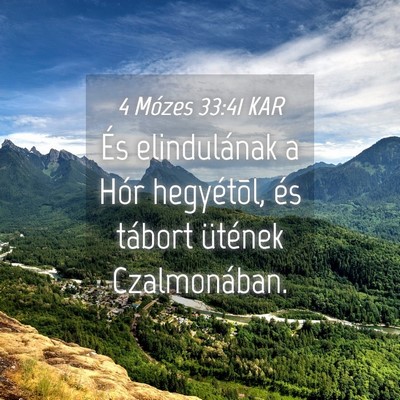 Picture 04 - 4 Mózes 33:41 KAR - És elindulának a Hór hegyétõl, és tábort - Bible Verse Picture