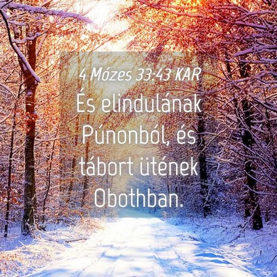 Picture 04 - 4 Mózes 33:43 KAR - És elindulának Púnonból, és tábort ütének - Bible Verse Picture