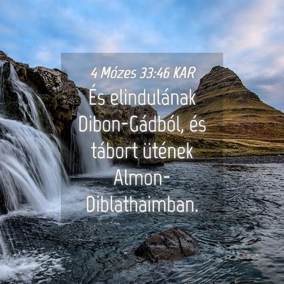 Picture 04 - 4 Mózes 33:46 KAR - És elindulának Dibon-Gádból, és tábort - Bible Verse Picture