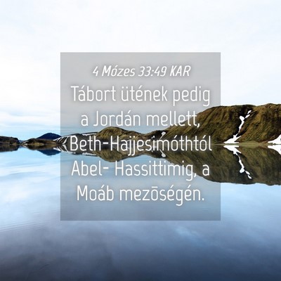 Picture 04 - 4 Mózes 33:49 KAR - Tábort ütének pedig a Jordán mellett, - Bible Verse Picture