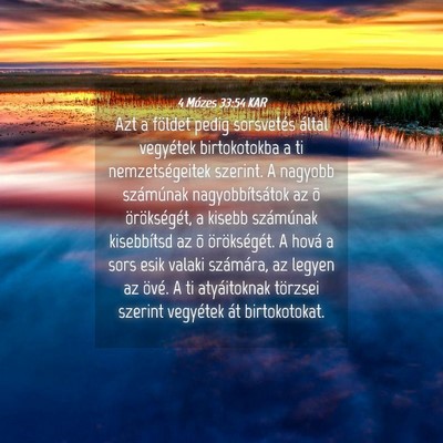Picture 04 - 4 Mózes 33:54 KAR - Azt a földet pedig sorsvetés által vegyétek - Bible Verse Picture