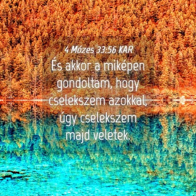 Picture 04 - 4 Mózes 33:56 KAR - És akkor a miképen gondoltam, hogy cselekszem - Bible Verse Picture