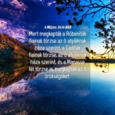 Picture 04 - 4 Mózes 34:14 KAR - Mert megkapták a Rúbeniták fiainak törzse az - Bible Verse Picture