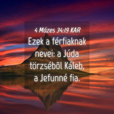 Picture 04 - 4 Mózes 34:19 KAR - Ezek a férfiaknak nevei: a Júda törzsébõl - Bible Verse Picture
