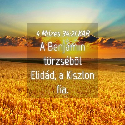 Picture 04 - 4 Mózes 34:21 KAR - A Benjámin törzsébõl Elidád, a Kiszlon - Bible Verse Picture