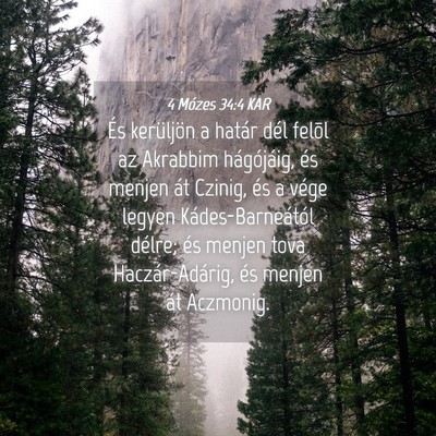 Picture 04 - 4 Mózes 34:4 KAR - És kerüljön a határ dél felõl az Akrabbim - Bible Verse Picture