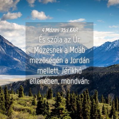 Picture 04 - 4 Mózes 35:1 KAR - És szóla az Úr Mózesnek a Moáb mezõségén - Bible Verse Picture