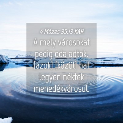 Picture 04 - 4 Mózes 35:13 KAR - A mely városokat pedig oda adtok, [azok] - Bible Verse Picture