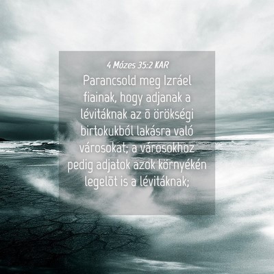 Picture 04 - 4 Mózes 35:2 KAR - Parancsold meg Izráel fiainak, hogy adjanak a - Bible Verse Picture