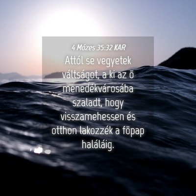 Picture 04 - 4 Mózes 35:32 KAR - Attól se vegyetek váltságot, a ki az õ - Bible Verse Picture
