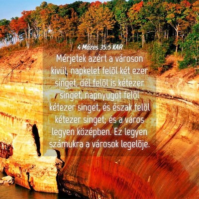 Picture 04 - 4 Mózes 35:5 KAR - Mérjetek azért a városon kivül, napkelet - Bible Verse Picture
