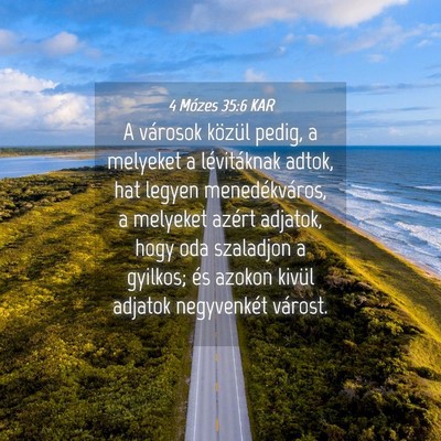 Picture 04 - 4 Mózes 35:6 KAR - A városok közül pedig, a melyeket a - Bible Verse Picture