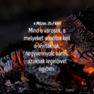 Picture 04 - 4 Mózes 35:7 KAR - Mind a városok, a melyeket adnotok kell a - Bible Verse Picture