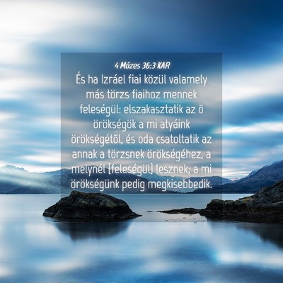 Picture 04 - 4 Mózes 36:3 KAR - És ha Izráel fiai közül valamely más törzs - Bible Verse Picture